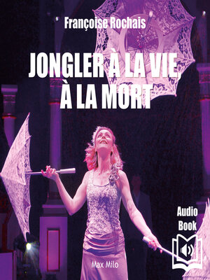 cover image of Jongler à la vie, à la mort